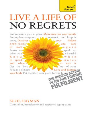 cover image of Live a Life of No Regrets - The proven action plan for finding fulfilment
